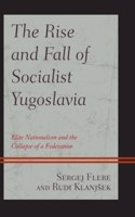 The Rise and Fall of Socialist Yugoslavia