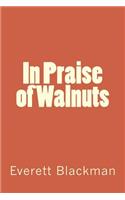 In Praise of Walnuts