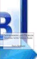 Programming and Problem Solving with Visual Basic: (English)
