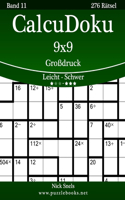 CalcuDoku 9x9 Großdruck - Leicht bis Schwer - Band 11 - 276 Rätsel: (11 Calcudoku)