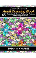 Adult Coloring Book: 45 Relaxing & Stress Relieving Patterns & Drawings