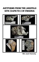 Artforms from the Arkfeld Site (44FK31) in Virginia