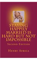 Staying Happily Married Is Hard But Not Impossible