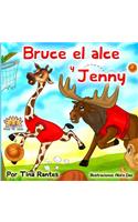 Bruce el alce y Jenny