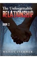 The Unforgettable Relationship