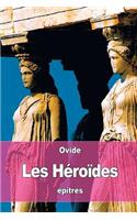 Les Héroïdes: (French)