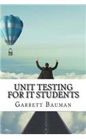 Unit Testing for IT Students