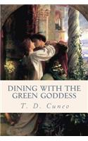 Dining with The Green Goddess