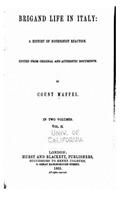 Brigand Life in Italy, a History of Bourbonist Reaction