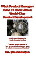 What Product Managers Need To Know About World-Class Product Development