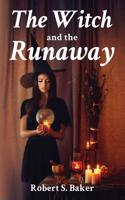 The Witch and the Runaway: A Children's Adventure