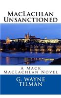 MacLachlan Unsanctioned
