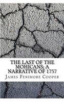 The Last of the Mohicans; A narrative of 1757