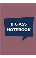 Big Ass Notebook