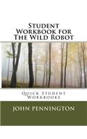 Student Workbook for the Wild Robot: Quick Student Workbooks(Quick Student Workbooks)