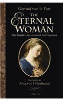 Eternal Woman: The Timeless Meaning of the Feminine