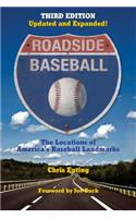 Roadside Baseball: The Locations of America's Baseball Landmarks