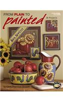 From Plain to Painted (Leisure Arts #22633)