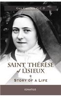 Saint Thérèse of Lisieux: Story of a Life