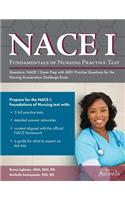 Fundamentals of Nursing Practice Test Questions: NACE 1 Exam Prep with 600+ Practice Questions for the Nursing Acceleration Challenge Exam