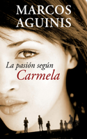 La Pasión Según Carmela/ The Passion According to Carmela