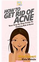 How To Get Rid of Acne