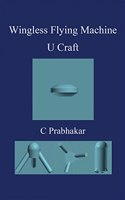 Wingless Flying Machine : U Craft