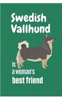 Swedish Vallhund is a woman's Best Friend: For Swedish Vallhund Dog Fans