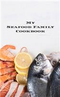 My Seafood Family Cookbook