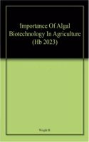 Importance Of Algal Biotechnology In Agriculture (Hb 2023)