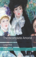 The Incomplete Amorist