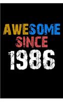 Awesome since 1986 Notebook Birthday Gift: Lined Notebook / Journal Gift, 110 Pages, 6x9, Soft Cover, Matte Finish