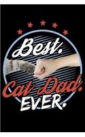 Best. Cat Dad. Ever.: Funny Cat Lover Best Cat Dad Lined Notebook Journal Diary 6x9