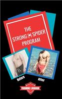 The Strong Spider Program