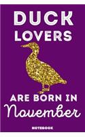 Duck Lovers Are Born In November