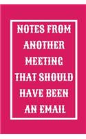 Notes From Another Meeting That Should Have Been An Email