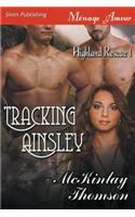 Tracking Ainsley [Highland Rescue 1] (Siren Publishing Menage Amour): (English)