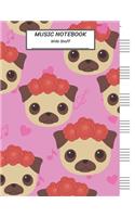 Music Notebook Wide Staff: Miss Cute Pug Dog/Blank Music Sheet Notebook, Staff Paper, Music Manuscript Paper,6 Large Staves per page,8.5"x11",100 Pages, For Boys, Girls, Kids,