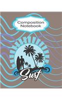 Composition Notebook Wide Ruled: Surfboard Writing Paper Surfer Homework Academic Journal