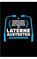 Ehemaliger Dorfjugend Weltmeister Im Laterne Austreten Dorfkind Und Stolz Drauf