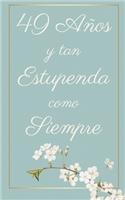 49 Años y Tan Estupenda Como Siempre