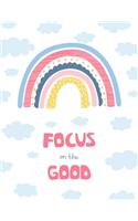 Focus on the Good