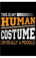This Is My Human Costume (I'm Really A Poodle)