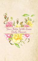 Your Notes With Roses Daily Planner