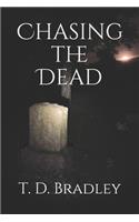 Chasing the Dead