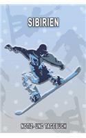 Sibirien - Notiz- und Tagebuch: Winterurlaub in Sibirien. Ideal für Skiurlaub, Winterurlaub oder Schneeurlaub. Mit vorgefertigten Seiten und freien Seiten für Reiseerinnerungen. Ei