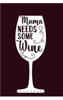 Mama Needs Some Wine