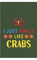 I Just Really Like Crabs