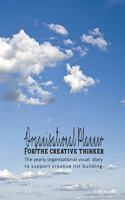 Organisational Planner for the creative thinker: The yearly organisational visual diary to support creative list building - Four pages per week encompassing a diary page, brain dump page, mindset q