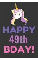 Happy 49th Bday! Notebook: Lined Journal, 120 Pages, 6 x 9, Pink Unicorn Bday Gift Journal, Black Matte Finish